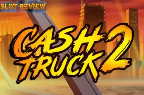 Cash Truck 2 Slot Review